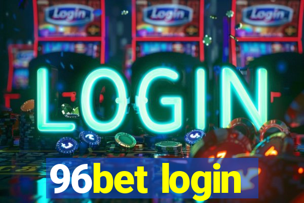 96bet login